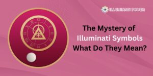 Read more about the article The Mystery of Illuminati Symbols: What Do They Mean?